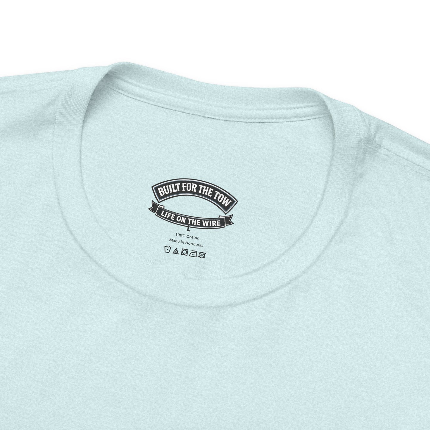 T-Shirt — "Life on the Wire / Built for the Tow" Towboat Crew Tee