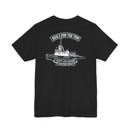 Built for the Tow T-Shirt — Tug Capt. Les EASOM Towboat Crew Tee