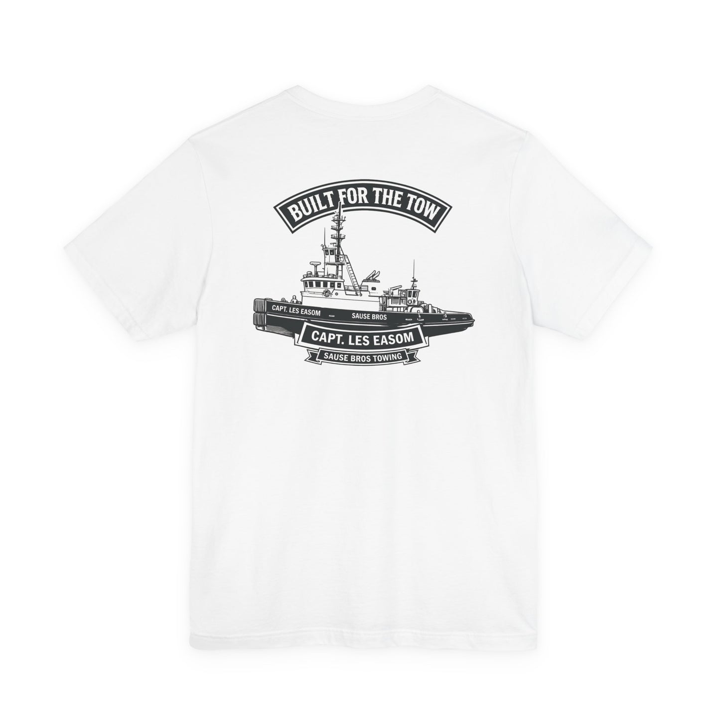Built for the Tow T-Shirt — Tug Capt. Les EASOM Towboat Crew Tee