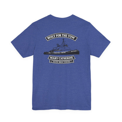 Tugboat T-Shirt — "Built for the Tow" Mary Cathrine Sause Bros Towing Tee