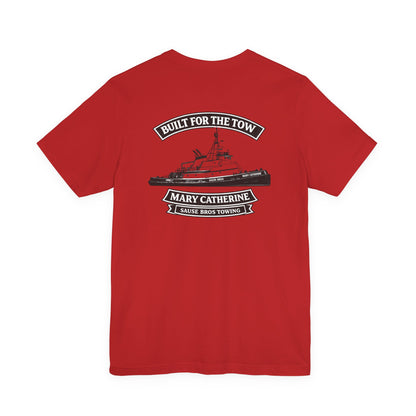 Tugboat T-Shirt — "Built for the Tow" Mary Cathrine Sause Bros Towing Tee
