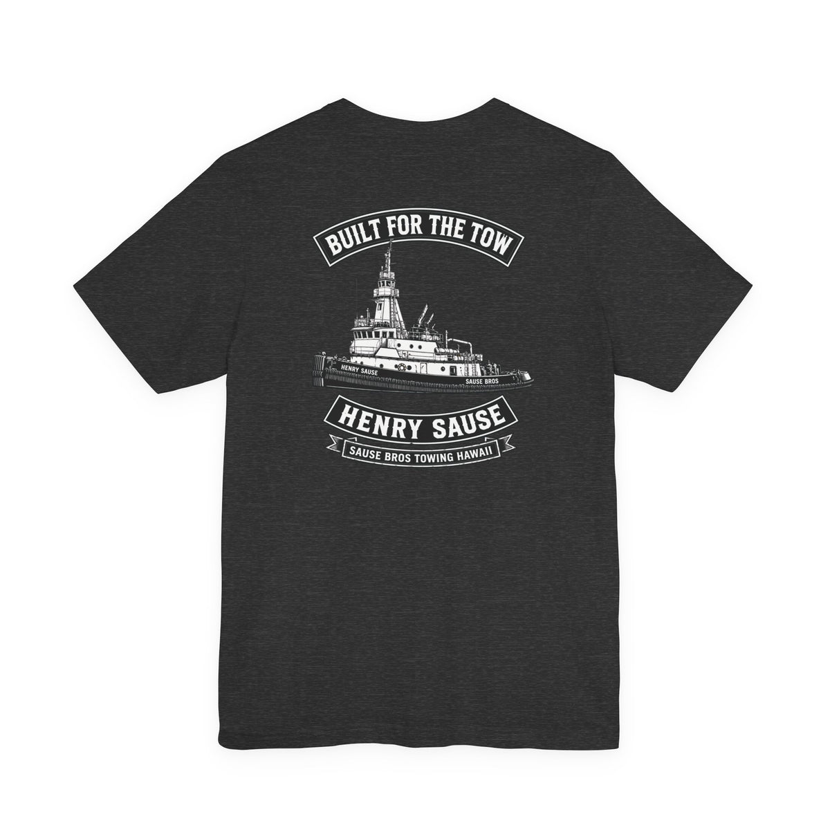 Built for the Tow T-Shirt — Tugboat Crew Tee