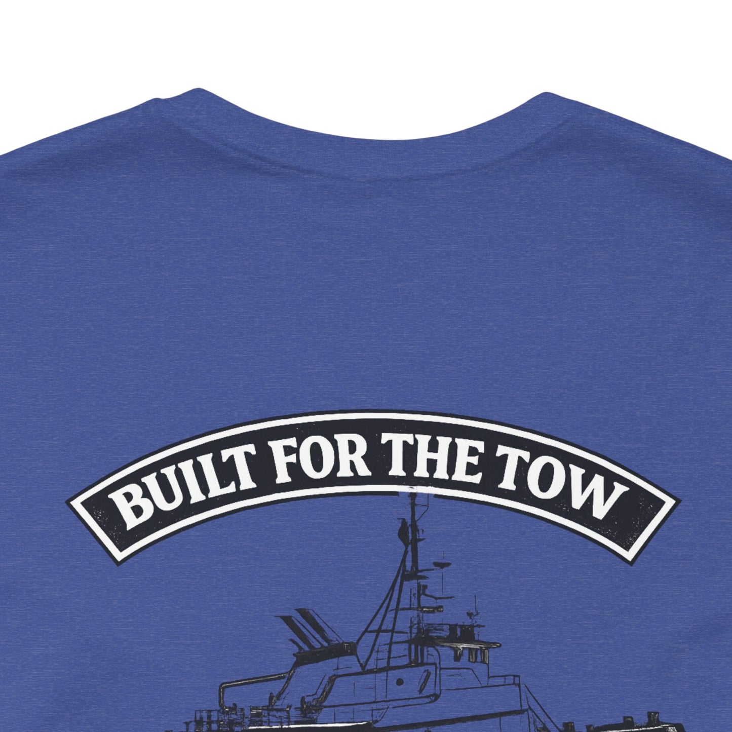Tugboat T-Shirt — "Built for the Tow" Mary Cathrine Sause Bros Towing Tee