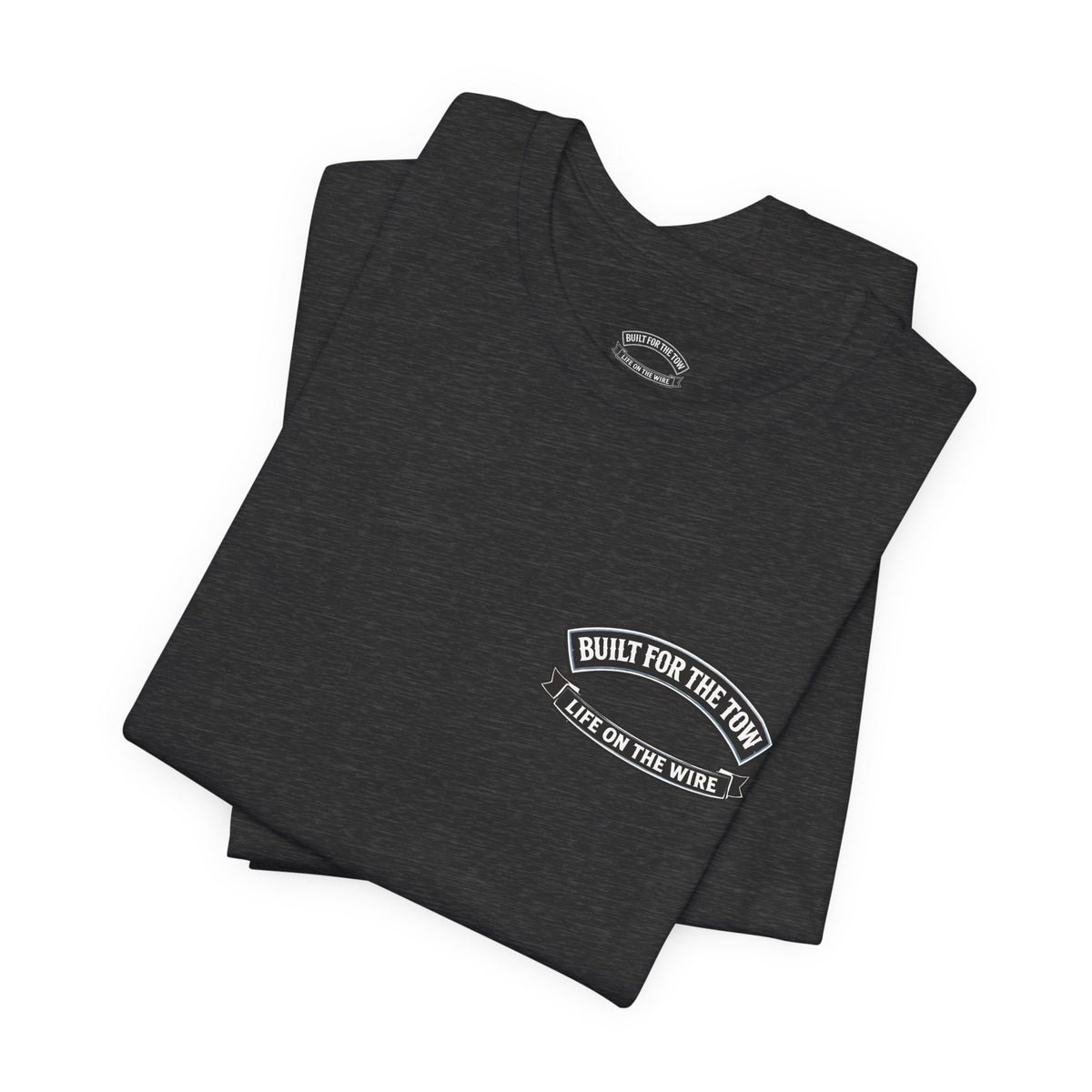 Built for the Tow T-Shirt — Tugboat Crew Tee