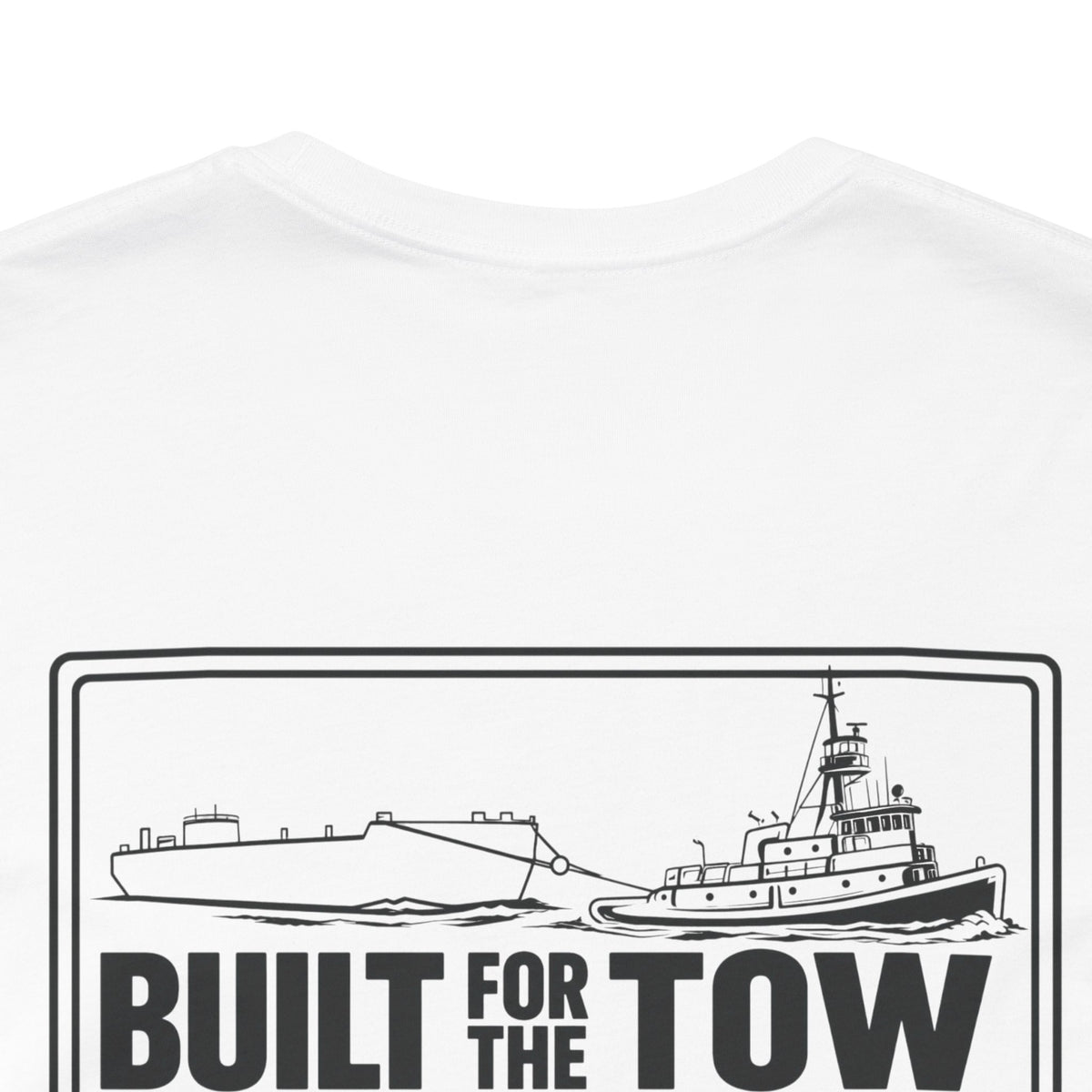 Life on the Wire Tugboat T-Shirt — Built for the Tow Maritime Tee