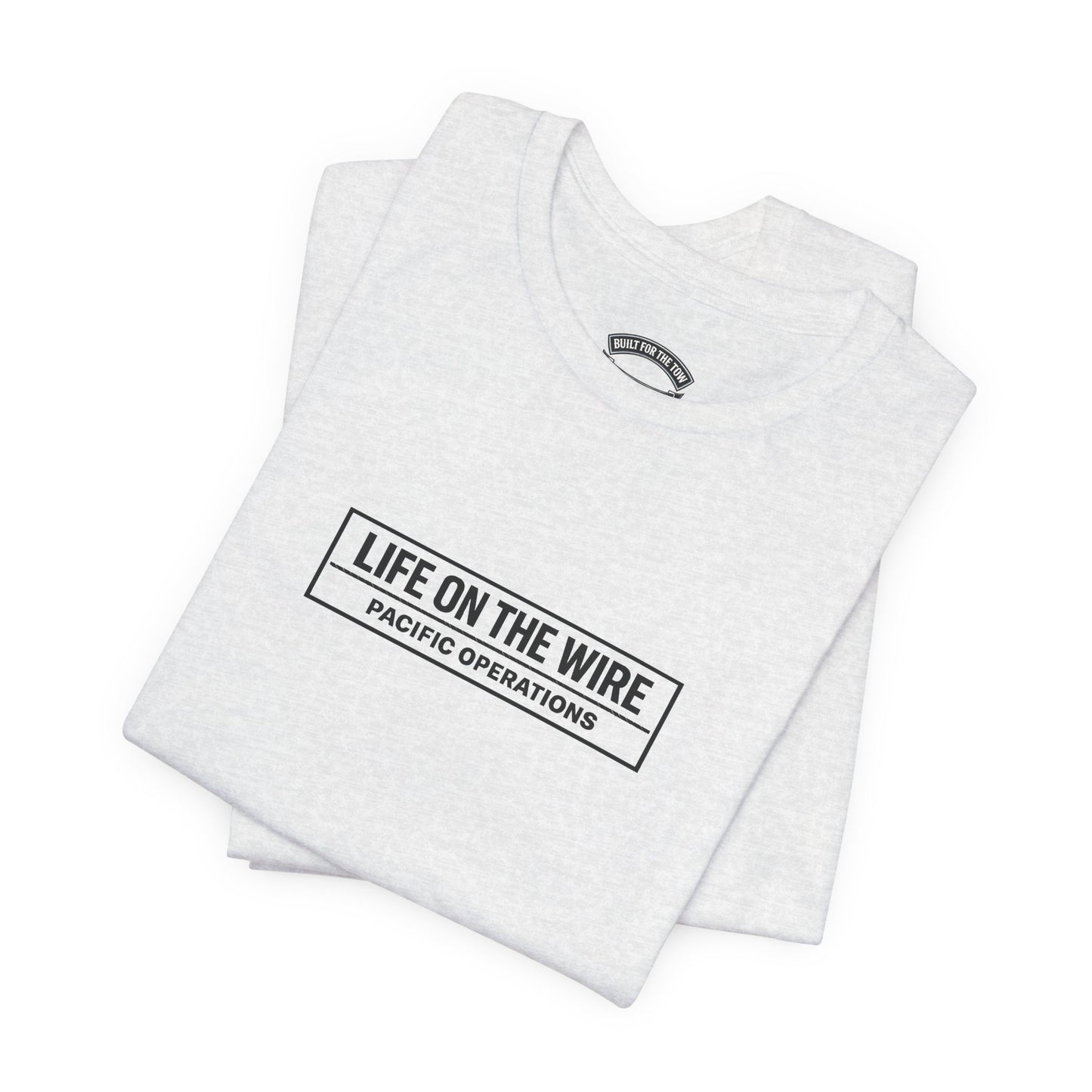 T-Shirt — "Life on the Wire / Built for the Tow" Towboat Crew Tee