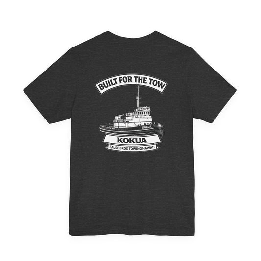 Built for the Tow T-Shirt — Tug Kokua Tug boat Crew Tee