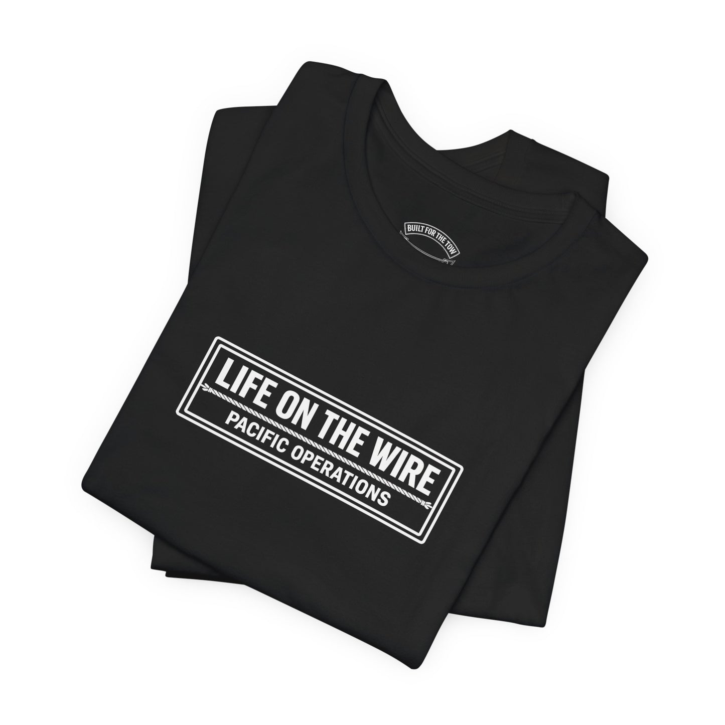 T-Shirt — "Life on the Wire / Built for the Tow" Towboat Crew Tee