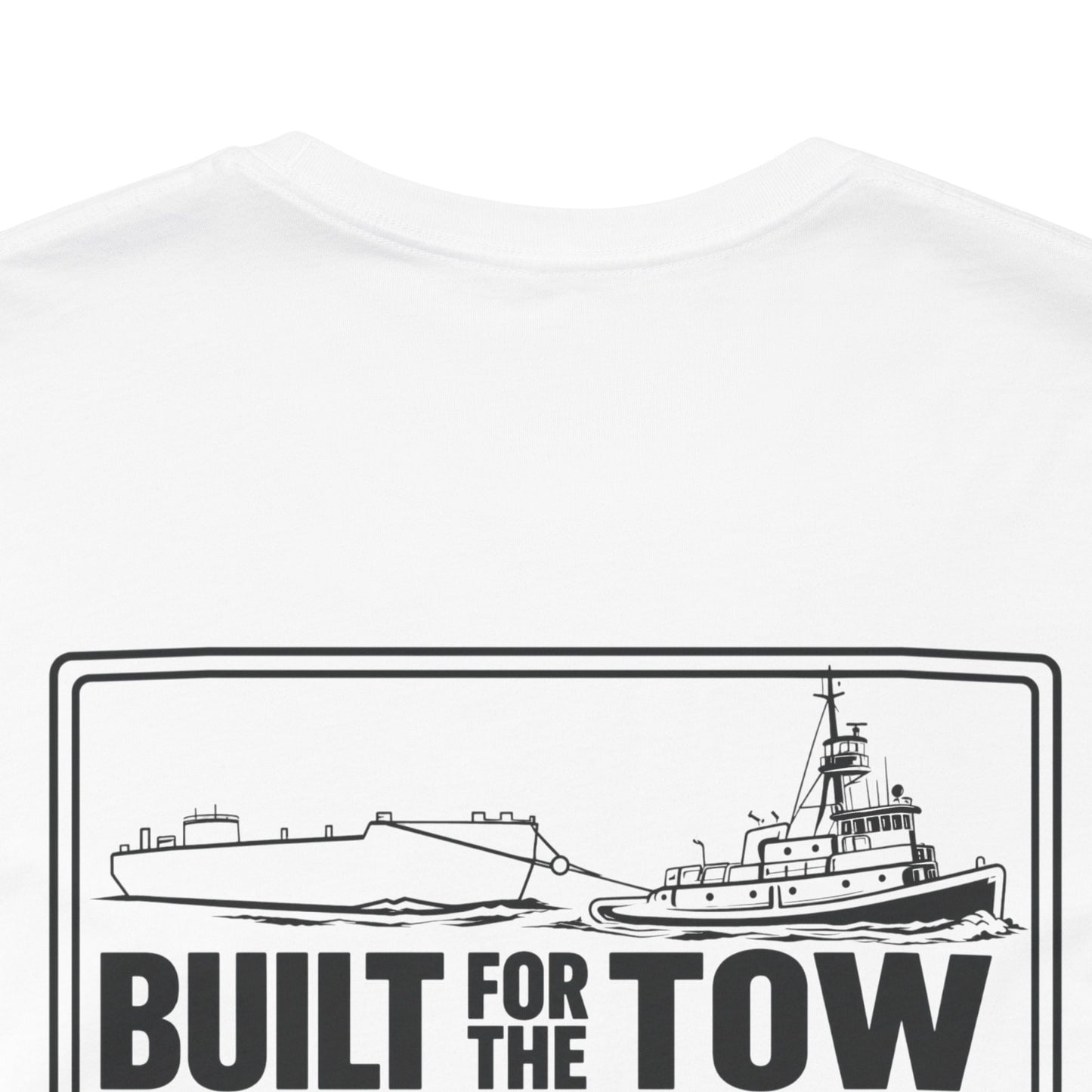 T-Shirt — "Life on the Wire / Built for the Tow" Towboat Crew Tee