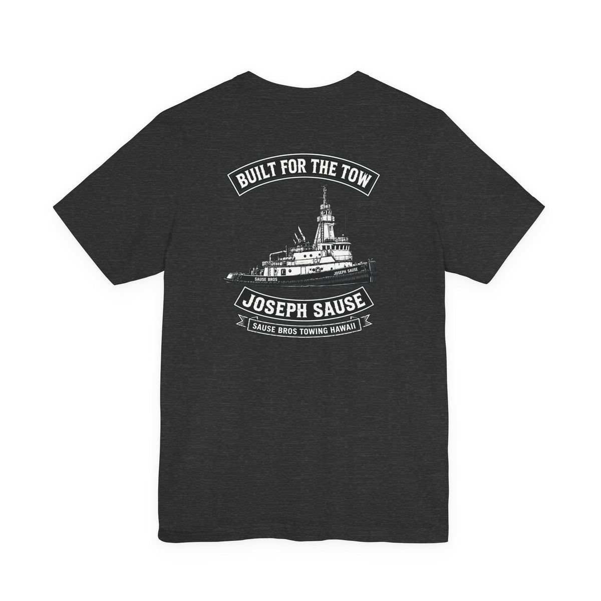 Joseph Sause Tugboat T-Shirt — Built for the Tow Crew Tee
