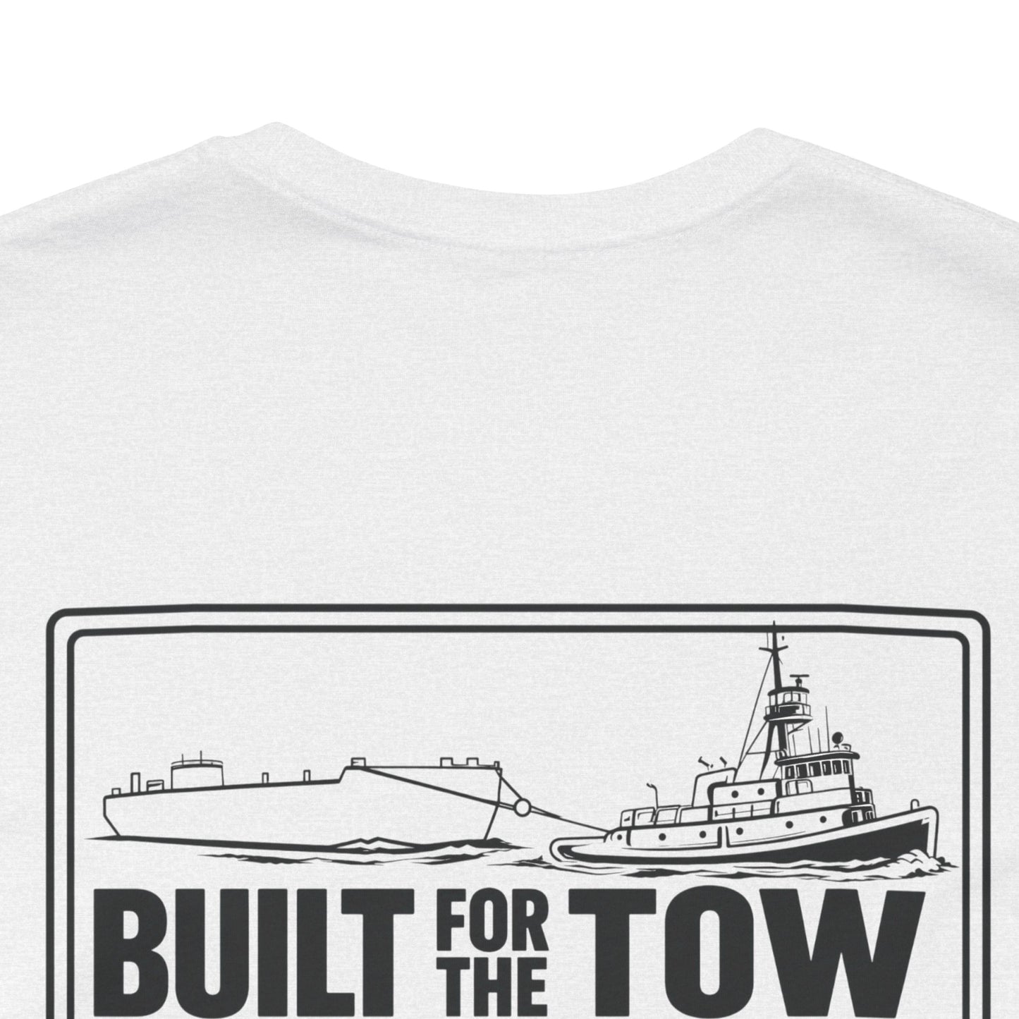 T-Shirt — "Life on the Wire / Built for the Tow" Towboat Crew Tee