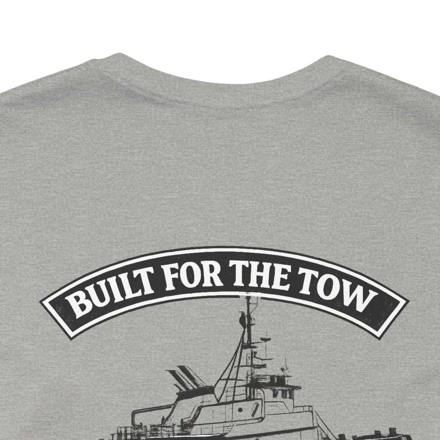 Tugboat T-Shirt — "Built for the Tow" Mary Cathrine Sause Bros Towing Tee