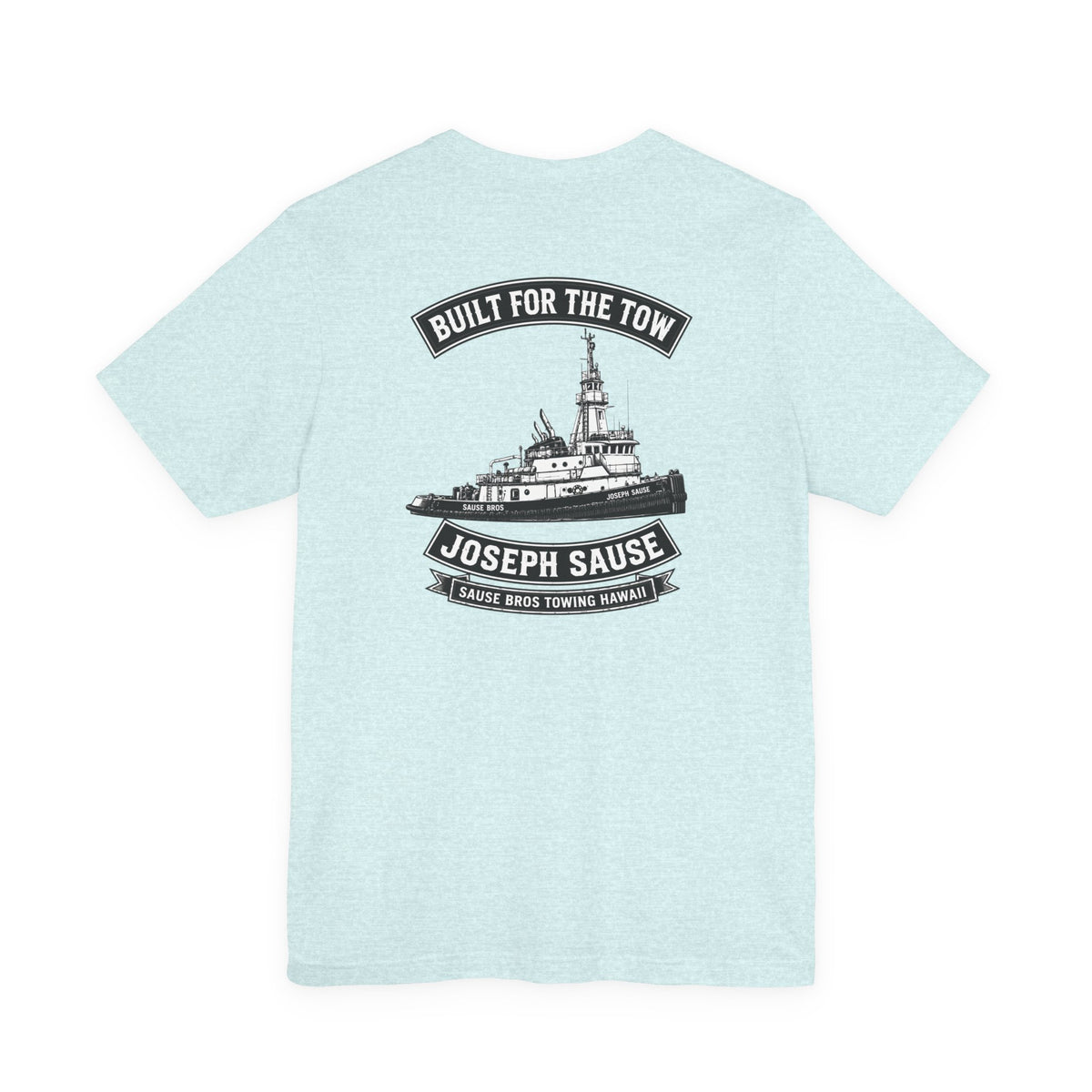 Joseph Sause Tugboat T-Shirt — Built for the Tow Crew Tee
