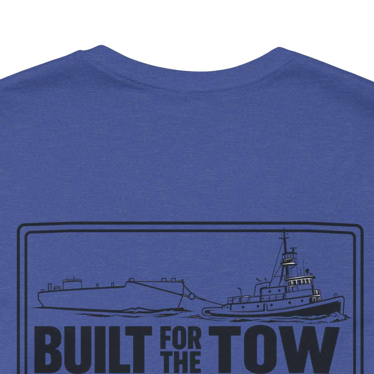 Life on the Wire Tugboat T-Shirt — Built for the Tow Maritime Tee