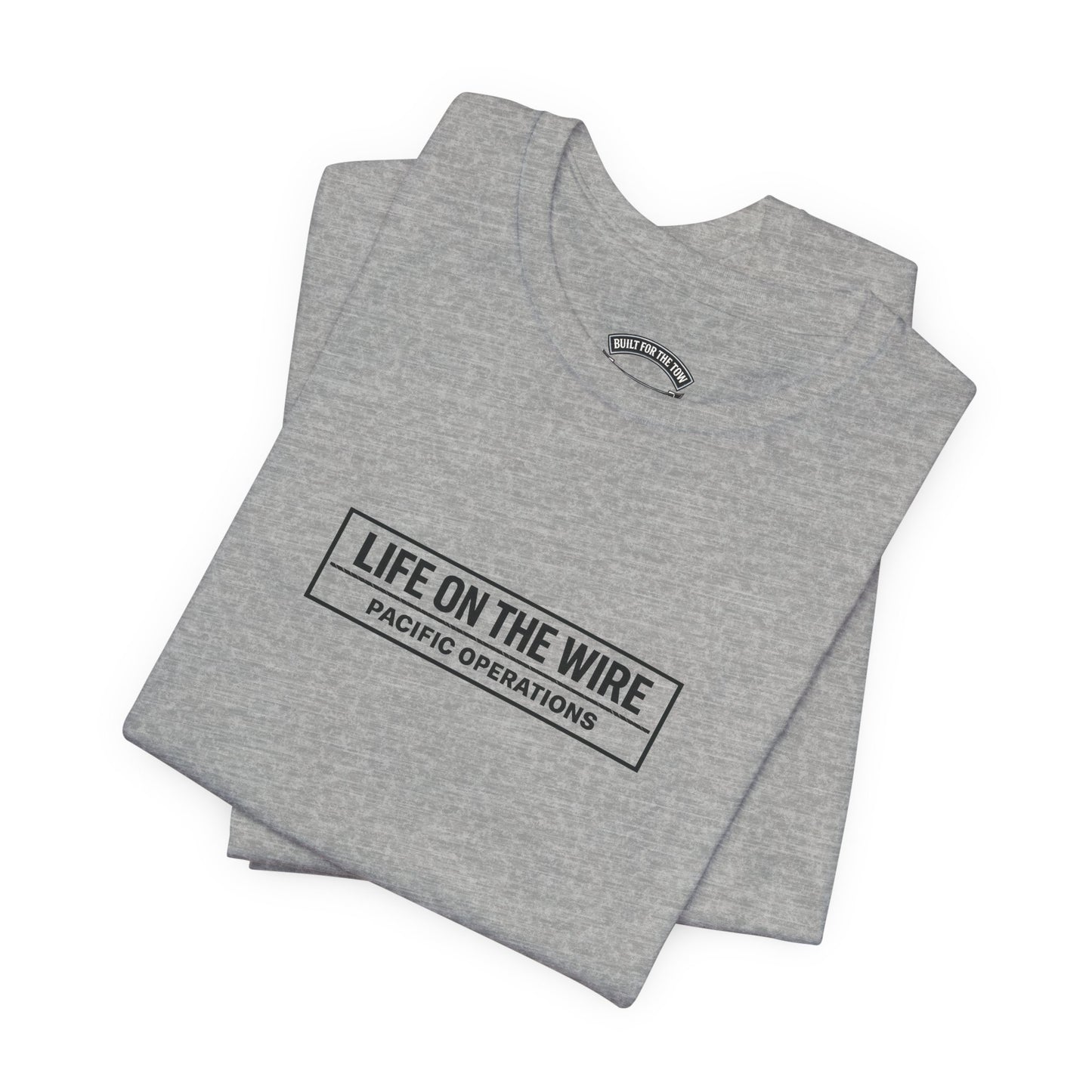 T-Shirt — "Life on the Wire / Built for the Tow" Towboat Crew Tee