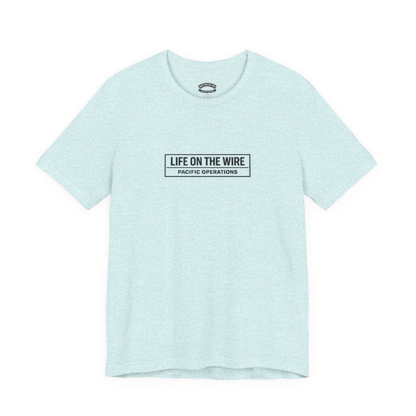 T-Shirt — "Life on the Wire / Built for the Tow" Towboat Crew Tee