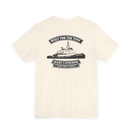 Tugboat T-Shirt — "Built for the Tow" Mary Cathrine Sause Bros Towing Tee